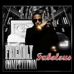 FABOLOUS FRIENDLY COMPETITION